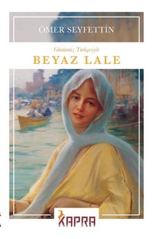 Ömer Seyfettin «Beyaz Lale» pdf indir