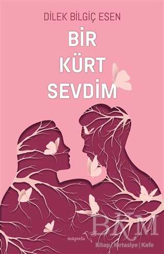 Dilek Bilgiç Esen «Bir Kürt Sevdim» pdf indir
