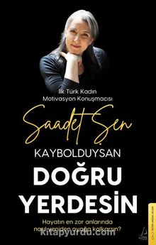 Saadet Şen «Kaybolduysan Doğru Yerdesin» pdf indir