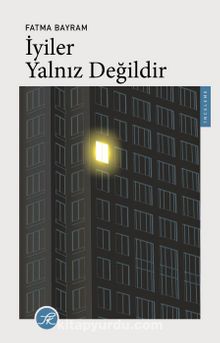 Fatma Bayram «İyiler Yalnız Değildir» pdf indir