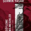 Şermin Yaşar «Söyleme Bilmesinler»