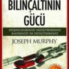 Joseph Murphy «Bilinçaltının Gücü»