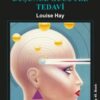 Louise L. Hay «Düşünce Gücüyle Tedavi»