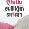 Mehmet Yıldız «Mutlu Evliliğin Sırları»