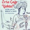 Thomas Bauer «Neden İslam’ın Orta Çağı Yoktu?»
