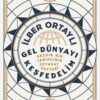 İlber Ortaylı «Gel Dünyayı Keşfedelim»