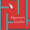 Daniel Keyes «Algernon'a Çiçekler»