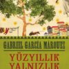Gabriel Garcia Marquez «Yüzyıllık Yalnızlık»