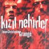 Jean Christophe Grange «Kızıl Nehirler»