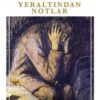 Fyodor Mihailoviç Dostoyevski «Yeraltından Notlar»