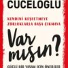 Doğan Cüceloğlu «Var mısın?»