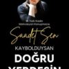 Saadet Şen «Kaybolduysan Doğru Yerdesin»