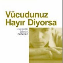 Gabor Mate «Vücudunuz Hayır Diyorsa»