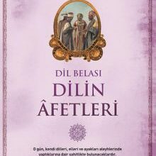 İmam Gazali «Dil Belası - Dilin Afetleri»