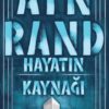Ayn Rand «Hayatın Kaynağı»