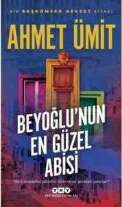 Türk polisiye romanlarının Başkomseri: Beyoğlu’nun En Güzel Abisi