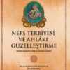 İmam Gazali «Nefs Terbiyesi ve Ahlakı Güzelleştirme»