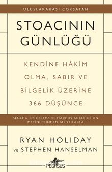 Ryan Holiday, Stephen Hanselman «Stoacının Günlüğü» pdf indir