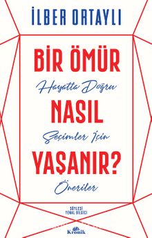 İlber Ortaylı «Bir Ömür Nasıl Yaşanır?» pdf indir