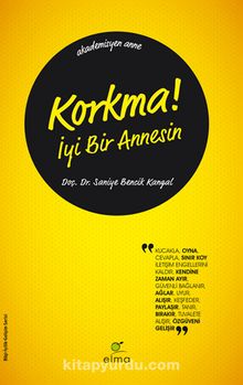Doç. Dr. Saniye Bencik Kangal «Korkma! İyi Bir Annesin» pdf indir