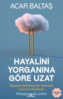 Acar Baltaş  «Hayalini Yorganına Göre Uzat» pdf indir