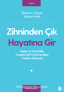 Steven C. Hayes, Spencer Smith «Zihninden Çık Hayatına Gir» pdf indir