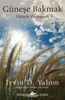 Irvin D. Yalom «Güneşe Bakmak» pdf indir
