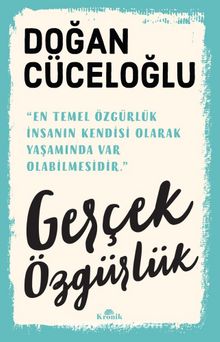Doğan Cüceloğlu «Gerçek Özgürlük» pdf indir