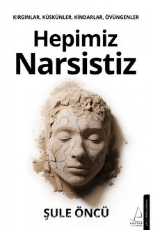 Şule Öncü «Hepimiz Narsistiz» pdf indir