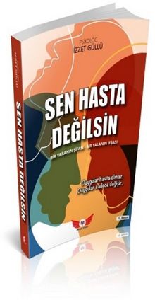 İzzet Güllü «Sen Hasta Değilsin» pdf indir