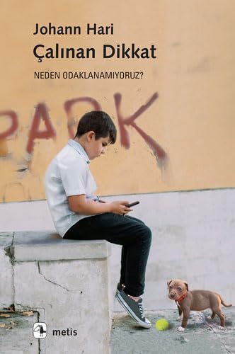 Johann Hari «Çalınan Dikkat: Neden Odaklanamıyoruz?» pdf indir