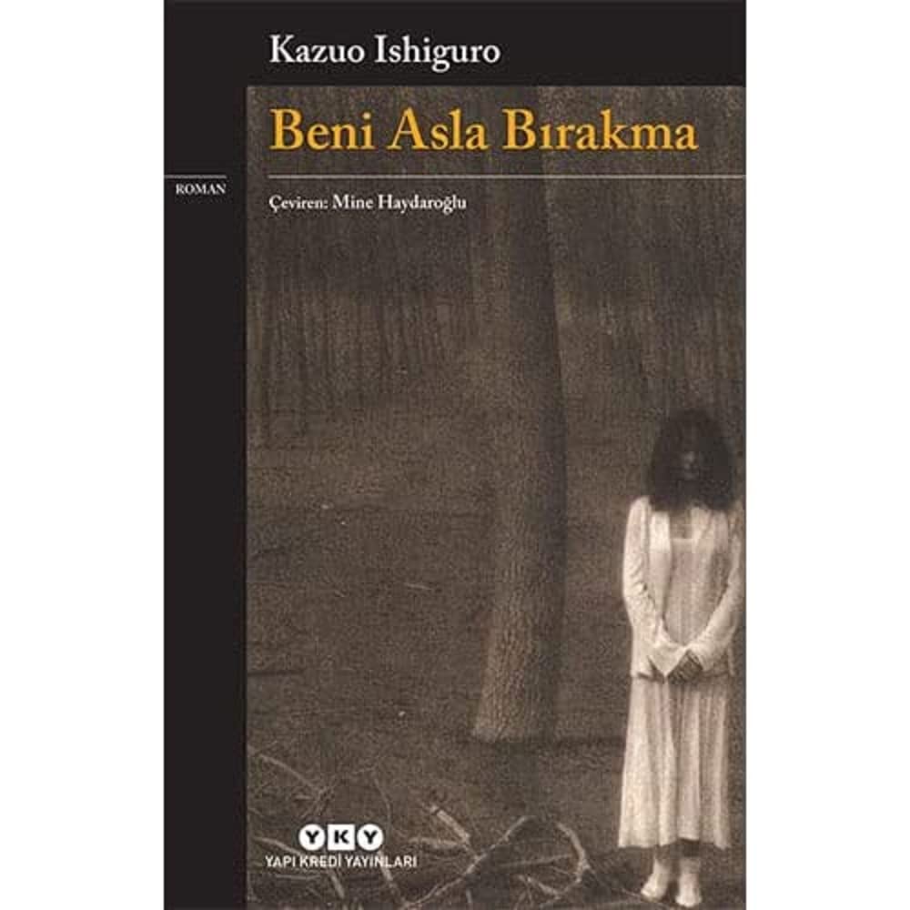 Kazuo Ishiguro «Beni Asla Bırakma» pdf indir