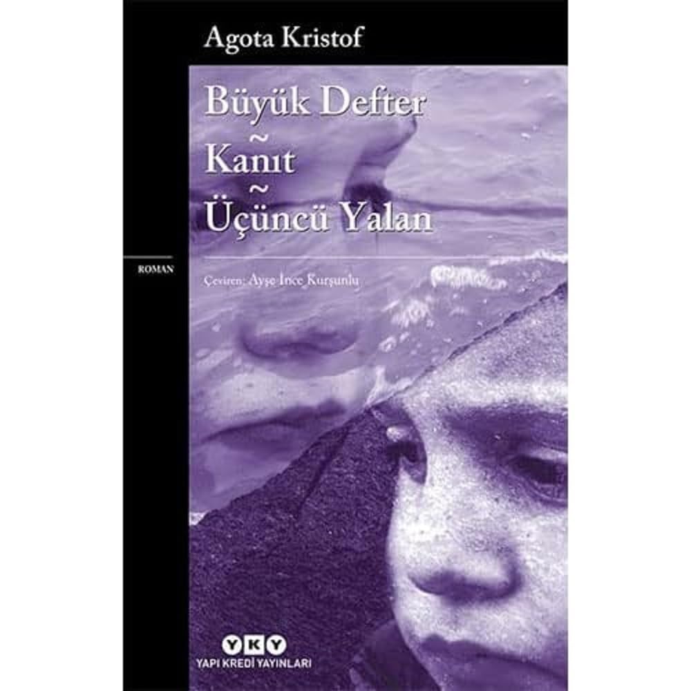 Agota Kristof «Büyük Defter - Kanıt - Üçüncü Yalan» pdf indir