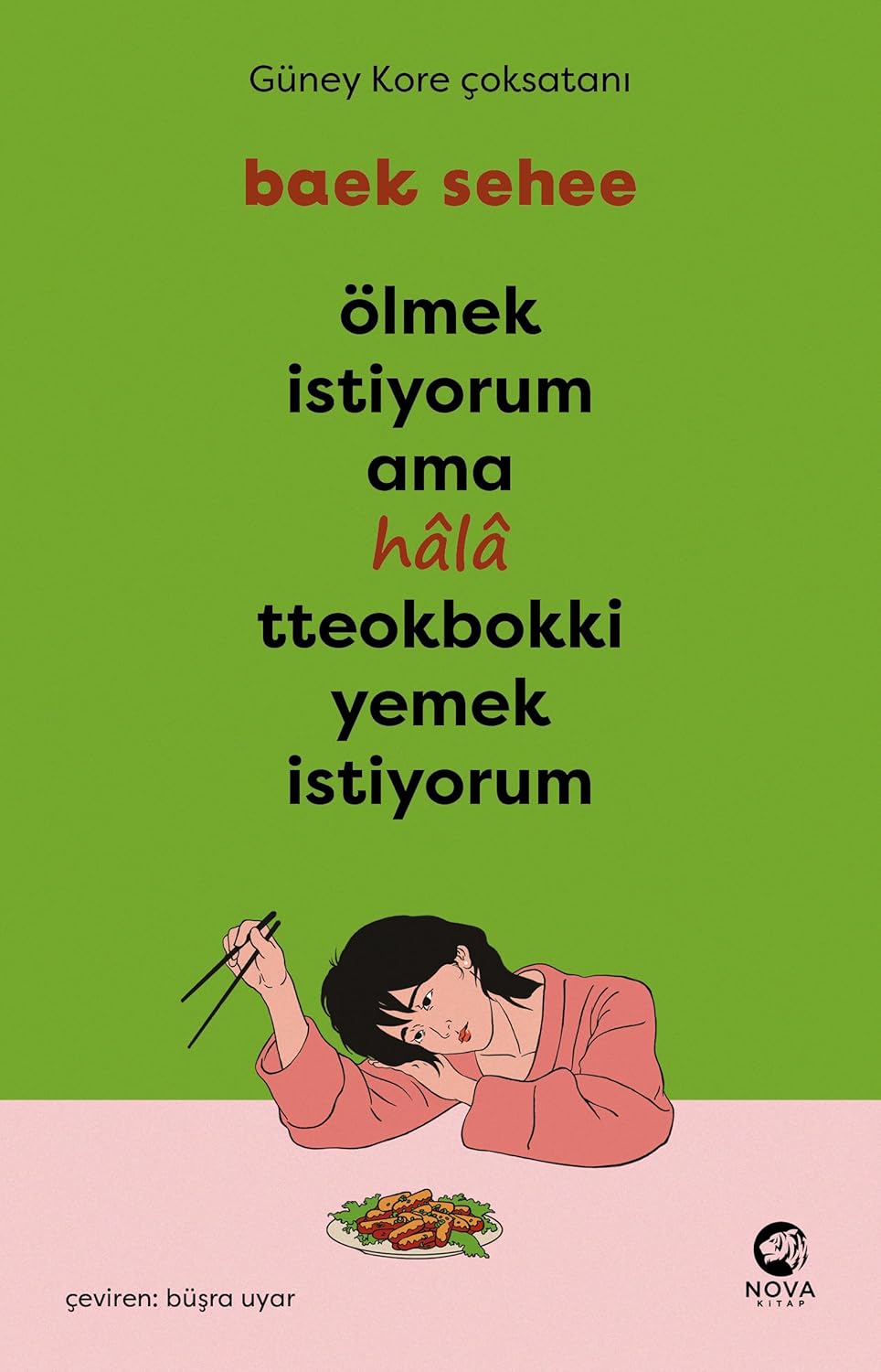 Baek Sehee «Ölmek İstiyorum Ama Hala Tteokbokki Yemek İstiyorum» pdf indir