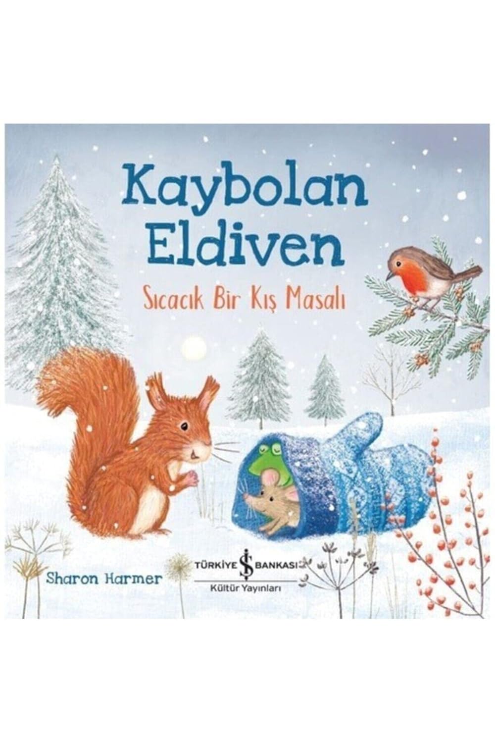 Sharon Harmer «Kaybolan Eldiven - Sıcacık Bir Kış Masalı» pdf indir