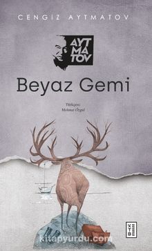Cengiz Aytmatov «Beyaz Gemi» pdf indir