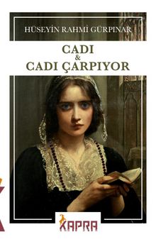 Hüseyin Rahmi Gürpınar «Cadı - Cadı Çarpıyor» pdf indir