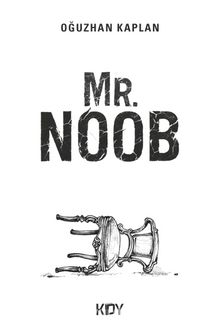Oğuzhan Kaplan «Mr. Noob» pdf indir