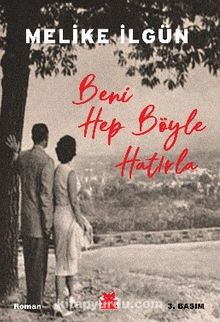 Melike İlgün «Beni Hep Böyle Hatırla» pdf indir