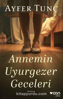 Ayfer Tunç «Annemin Uyurgezer Geceleri» pdf indir