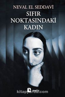 Neval el-Saadavi «Sıfır Noktasındaki Kadın» pdf indir