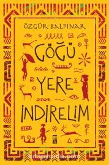 Özgür Balpınar «Göğü Yere İndirelim» pdf indir