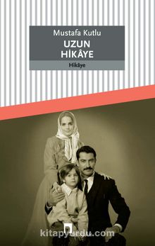 Mustafa Kutlu «Uzun Hikaye» pdf indir