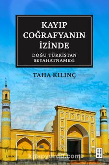 Taha Kılınç «Kayıp Coğrafyanın İzinde» pdf indir