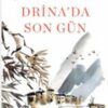 Faik Baysal «Drina'da Son Gün»