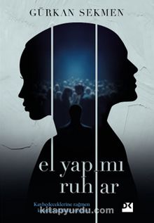 Gürkan Sekmen «El Yapımı Ruhlar» pdf indir