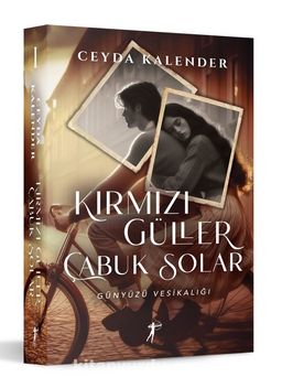 Ceyda Kalender «Kırmızı Güller Çabuk Solar» pdf indir