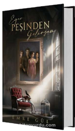 Emre Gül «Eğer Peşinden Gelirsem 1» pdf indir