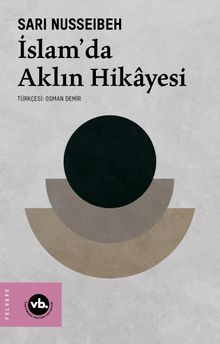 Sari Nusseibeh «İslam'da Aklın Hikayesi» pdf indir