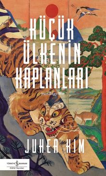 Juhea Kim «Küçük Ülkenin Kaplanları» pdf indir